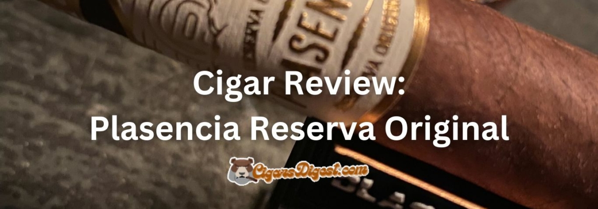 Plasencia Reserva Original Review